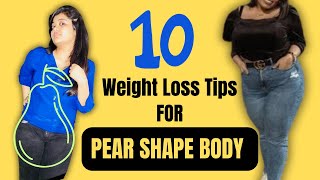 10 Tips to lose weight with pear shape body  Somya Luhadia [upl. by Nosyaj]