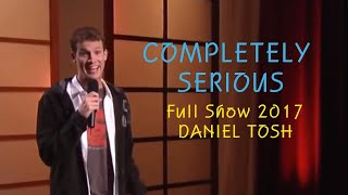 Daniel Tosh FULL Stand Up  Completely Serious 2007 [upl. by Annoyed]