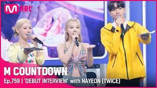 ENJP DEBUT INTERVIEW with NAYEON TWICE 엠카운트다운 EP759  Mnet 220630 방송 [upl. by Eciuqram]