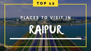 Top 12 Places To Visit In Raipur  Best Place To Visit In Raipur  रायपुर सिटी  Explore Raipur City [upl. by Mellen242]