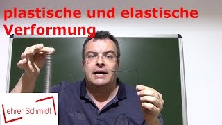 plastische und elastische Verformung  Mechanik  Kräfte  Physik  Lehrerschmidt [upl. by Caressa263]