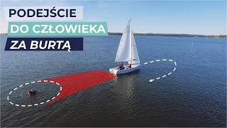 11 PODEJSCIE DO CZŁOWIEKA ZA BURTĄ  ABC ŻEGLOWANIA  Delphia 16 [upl. by Dituri]