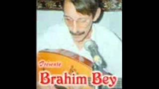 BRAHIM BEY  MEL ELHBIB MALOU wmv1flv [upl. by Claudell]