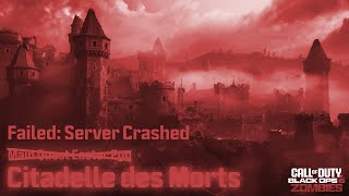 failed server crashed just grind CITADELLE DES MORTS MAIN QUEST EASTER EGG [upl. by Ynittirb891]