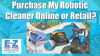 Should I Purchase My Pool Robotic Cleaner Online or Retail [upl. by Nyrem]