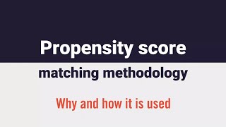 Propensity score matching methodology why and how it is used [upl. by Nnaillij]