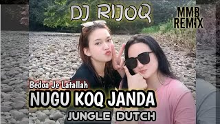 DJ RIJOQ  NUGU KOQ JANDA  JUNGLE DUTCH [upl. by Bashuk676]