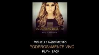 Michelle Nascimento  Poderosamente Vivo  PLAYBACK [upl. by Nnitsuj486]