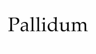 How to Pronounce Pallidum [upl. by Jayne798]