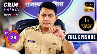 Destruction Of A Family  Crime Patrol  Atyachaar Par Vaar  Ep 28  Full Episode  13 Oct 2024 [upl. by Harrad]