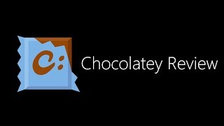 Chocolatey  The Package Manager For Windows Review [upl. by Nadoj933]