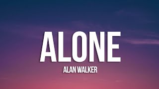 Alan Walker  Alone Lyrics [upl. by Anaxor769]