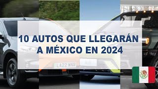 10 autos que llegarán a México en 2024  Daniel Chavarría [upl. by Ecneitap]