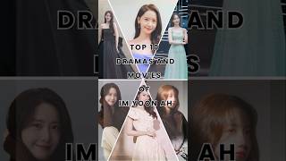 TOP 10 KDRAMAS AND KMOVIES OF IM YOON AH kdramas yoona topdramas [upl. by Shepard]