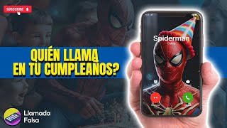 Llamada falsa de Spiderman  Deseo de feliz cumpleaños [upl. by Aleek127]