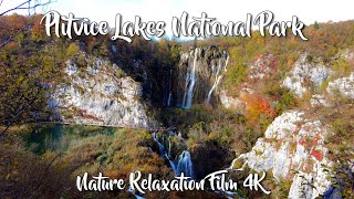 Plitvice Lakes National Park  Nature Relaxation Film 4K [upl. by Judith]