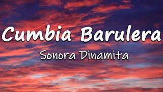 Cumbia Barulera  Sonora Dinamita LetraLyrics [upl. by Gemoets]