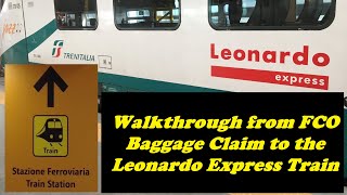 Walkthrough to Leonardo Express Train from Terminal 3 baggage claim  Rome Fiumicino Airport FCO [upl. by Kauppi]