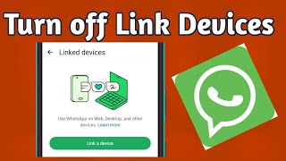 Turn of Whatsapp link devices  Remove Whatsapp link devices [upl. by Osner]