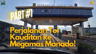 Dari Gerbang Tol Kauditan menuju ke Kawasan Megamas Manado  Part 1 [upl. by Adieno]