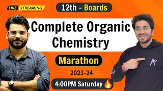 Complete Organic Chemistry  Class 12 Chemistry  Boards Exam  202324 [upl. by Naerol]