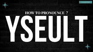 How to Pronounce Yseult in English [upl. by Janella160]