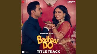 Badhaai Do Title Track From quotBadhaai Doquot [upl. by Asehr]