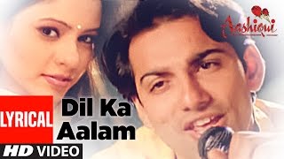 Dil Ka Aalam  Lyrical Video Song  Aashiqui  Kumar Sanu  Madan Paal [upl. by Heisel]