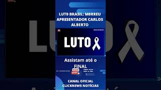 Brasil em Choque Apresentador Carlos Alberto Morre Após Ser Levado ao Hospital [upl. by Solohcin]