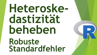 Was tun bei Heteroskedastizität in der Regression Robuste Standardfehler in R 39 [upl. by Lethia282]