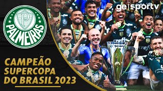 PALMEIRAS CAMPEÃO DA SUPERCOPA DO BRASIL 2023 🏆⚽  geglobo [upl. by Eula564]