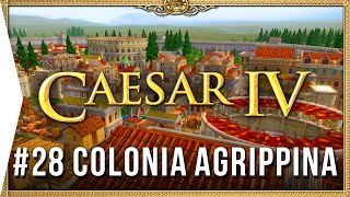 Caesar IV ► FINAL Mission 28 Colonia Agrippina  Classic Citybuilding Campaign Gameplay [upl. by Jereld]