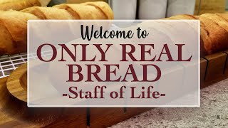 Only Real Bread  Staff of Life [upl. by Merrow]