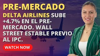 Apertura del Mercado 🔴 Day Trading Forex Stocks Índices  Delta Air Lines IPC WTI  100424 [upl. by Hafler]