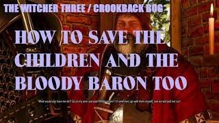 The Witcher Three  Crookback Bog  How To Save The Children And The Bloody Baron Too [upl. by Grory]