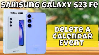 How to Delete a Calendar Event Item Samsung Galaxy S23 FE [upl. by Anderegg]