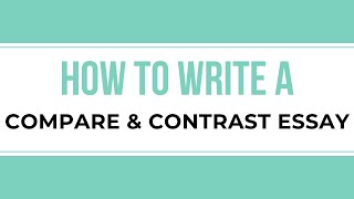 How to Write a Compare and Contrast Essay [upl. by Clarance304]