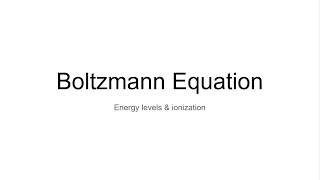 15 Boltzmann and Saha equation part 1 [upl. by Ecirtap]