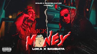 BLACK MONEY  LOKA X SAMBATA OFFICIAL MUSIC VIDEO [upl. by Pate]