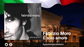 Fabrizio Moro  È solo amore [upl. by Treborsemaj442]