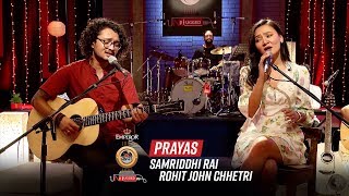 Prayas  Samriddhi Rai X Rohit John Chettri  Emperor Kripa Unplugged  Season 3 [upl. by Wallack]