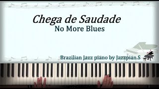 Chega de SaudadeNo More BluesAntonio Carlos Jobim  Brazilian Jazz piano with sheet by JazzpianS [upl. by Persse]