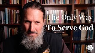 The One and Only Way to Serve God [upl. by Joelie725]