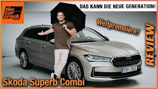 Skoda Superb Combi im Test 2024 Weltpremiere der NEUEN Generation Review  Kombi  Selection [upl. by Sax]