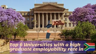 Top 6 South African Universities with a High Graduate Employability Rate [upl. by Adnara]