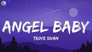 Troye Sivan  Angel Baby letralyrics [upl. by Euqinomod763]