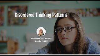 Disordered Thinking Patterns MyCounselorOnline [upl. by Niwre143]