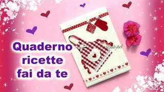 Ricettario fai da te idea regalo fai da te facile veloce  DIY gift idea for mom [upl. by Adrien]