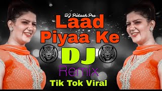 Laad Piya Ke Dj Remix Hard Bass Sapna Choudhary  Aaja Me Tere Laad Ladau Dj Remix Song DJPalash [upl. by Katzir355]