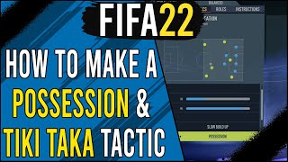 Tips to Make a Successful PossessionTikiTaka Tactic in FIFA 22  Custom Tactics Tutorial [upl. by Ailefo64]